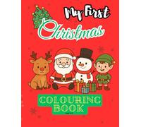 First Christmas Coloring Book for Little Kids (Ages 3-6): 50 Easy Christmas Designs for Toddlers and Preschoolers