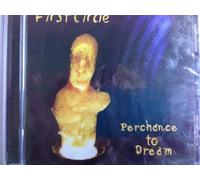 First Circle - Perchance to Dream
