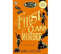First Class Murder. A Murder Most Unladylike Mystery (A Murder Most Unladylike Mystery, 3)