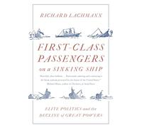 First-Class Passengers on a Sinking Ship: Elite Politics and the Decline of Great Powers