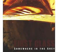 First Class - Somewhere in The Grey