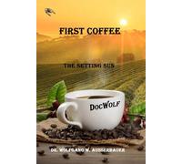 First Coffee: The Setting Sun