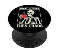 First Coffee Then Chaos PopSockets PopGrip Adhesivo