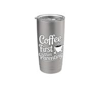 First Coffee Then Parenting Vaso térmico de acero inoxidable de doble pared