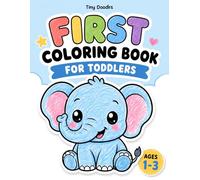 FIRST COLORING BOOK FOR TODDLERS: Big and Easy Coloring Pages for Little Learners | Simple Animals, Vehicles, Fruits, Shapes and Everyday Objects for ... Book for Age 1+ (Toddler Coloring Books)