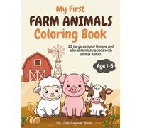 First Coloring Book for Toddlers: Farm Animals Coloring Book for Kids Ages 1-5: Easy and Cute Designs for Toddlers and Preschoolers | Big Simple Pages with Animal Names and First Words