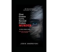 First Comes Love, Second Comes Murder (CRIMEBOX - Murder True Crime)