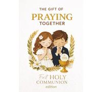 First Communion Guest Book The Gift of Praying Together: Illustrated Catholic Prayers for Children