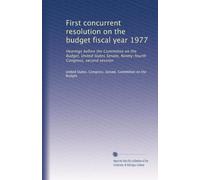 First concurrent resolution on the budget fiscal year 1977: Hearings before the Committee on the Budget, United States Senate, Ninety-fourth Congress, second session: Volume 1