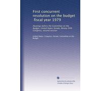 First concurrent resolution on the budget, fiscal year 1979: Hearings before the Committee on the Budget, United States Senate, Ninety-fifth Congress, second session: Volume 4