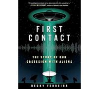 First Contact: A History of Our Obsession with Aliens