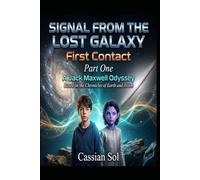 First Contact: A Jack Maxwell Odyssey (Signal from the Lost Galaxy)
