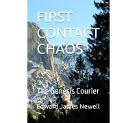 FIRST CONTACT CHAOS: The Genesis Courier