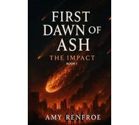 First Dawn Of Ash: The Impact