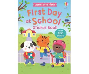 First Day at School Sticker Book (Usborne Little Friends)