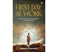 First Day at Work: Journey of a woman through the prisons of pattern