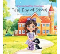First Day of School: 2 (The Grace and Waffles Adventures)