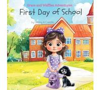 First Day of School: 2 (The Grace and Waffles Adventures)