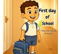 First day of school: A New Step Towards Growing Up