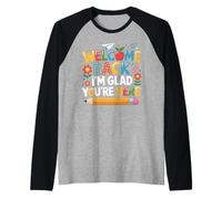 First Day of School Welcome Back I'm Glad You'Re Here Camiseta Manga Raglan
