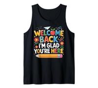First Day of School Welcome Back I'm Glad You'Re Here Camiseta sin Mangas