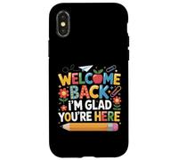 First Day of School Welcome Back I'm Glad You'Re Here Carcasa para iPhone X/XS