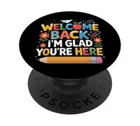 First Day of School Welcome Back I'm Glad You'Re Here PopSockets PopGrip Adhesivo