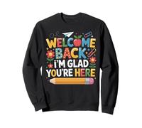 First Day of School Welcome Back I'm Glad You'Re Here Sudadera