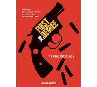 First Degree: A Crime Anthology