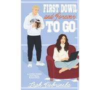 First Down and Forever To Go (River Foxes Football Romance)