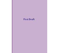 First Draft: A journal for your wonderfully imperfect book or story draft