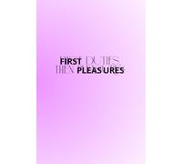 First Duties, Then Pleasures: The Perfect Motivational and Inspirational Notebook For Hot, Powerful and Strong Women