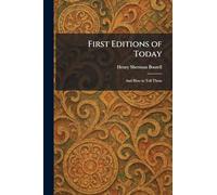 First Editions of Today: And How to Tell Them