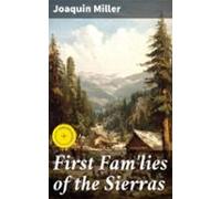 First Famlies Of The Sierras (ebook)