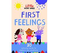 First Feelings: 30 activity cards to explore our emotions (Little Word Whizz)