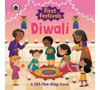 First Festivals: Diwali: A Lift-The-Flap Book