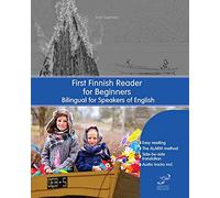 First Finnish Reader for Beginners: Bilingual for Speakers of English (1) (Graded Finnish Readers)