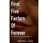 First Five Factors of Forever: The Vermilion Countess Series, vols. 1-5
