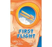 First Flight: The Story of the Wright Brothers (Dk Science Stories)