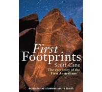 First Footprints: The Epic Story of the First Australians