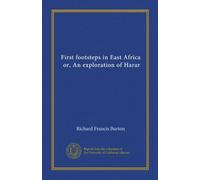 First footsteps in East Africa, or, An exploration of Harar (v.1)