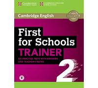 First for Schools Trainer 2. Practice Tests with Answers and Teacher's Notes with Audio. (SIN COLECCION)