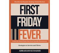 First Friday Fever: Inside the United States Non-Farm Payrolls Phenomenon