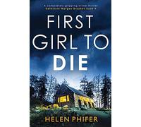 First Girl to Die: A completely gripping crime thriller: 4 (Detective Morgan Brookes)