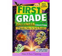 First Grade Halloween Collection: 13 Spooky Tales for Early Readers: Includes Fun Spooky Story Maker App (The First Grade Reader Collection)