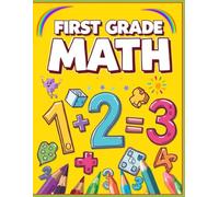 First Grade Math: Developing Early Mathematical Skills Through Visual Learning