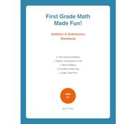 First Grade Math Made Fun!: Addition and Subtraction Workbook for Ages 6-7