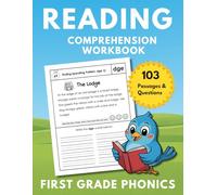 First Grade Phonics Reading Comprehension Workbook: 103 Passages with Questions for Fluency, Vocabulary, and Phonics Practice
