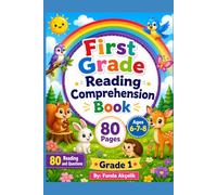 First Grade Reading Comprehension Book: 80 Pages Grade 1 - Homeschooling & Classroom Resource Workbook, Reproducible Worksheets, Teaching Edition
