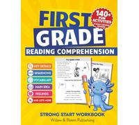 First Grade Reading Comprehension Strong Start Workbook: 140+ Activities Across 80 Short Stories to Build Reading Confidence in Just 10 Minutes a Day (Ages 5-7)